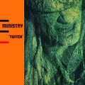 Ministry: Twitch - VINYL