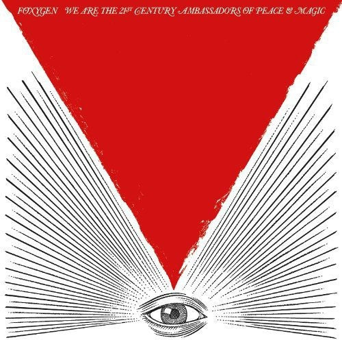 Foxygen: We Are The 21st Century Ambassadors Of Peace and Magic - COMPACT DISCS