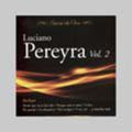 Luciano Pereyra: Vol. 2-Serie de Oro { CD }