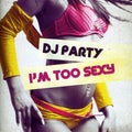 DJ Party: I'm Too Sexy - CD