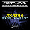 Akasha: Thunder in Your Love - CD