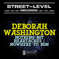 Deborah Washington: Nothing But Heartaches - CD