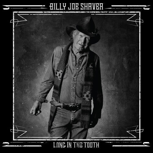 Billy Joe Shaver: Long in the Tooth [ Vinyl ]
