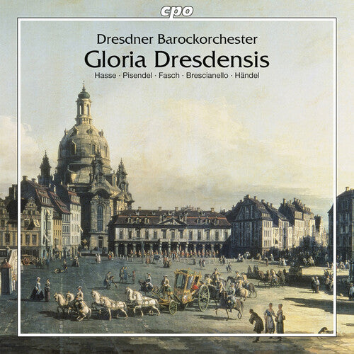 Brescianello / Pisendel / Hasse / Fasch / Caldera: Gloria Dresdensis { CD }