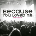 Tru Voice: Because You Loved Me - CD