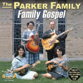 Parker Family: Family Gospel - COMPACT DISCS