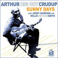 Arthur Crudup Big Boy: Sunny Road - COMPACT DISCS