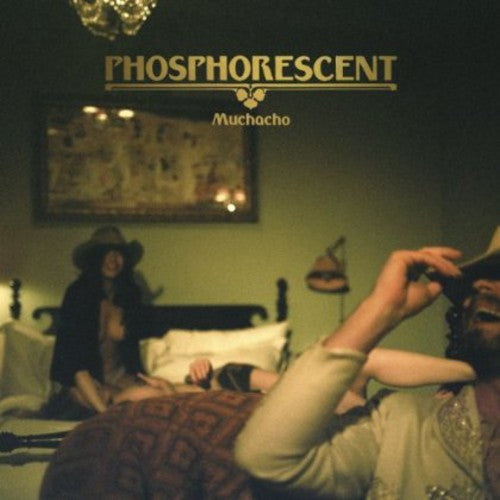 Phosphorescent - Muchacho - LP [ Record ]