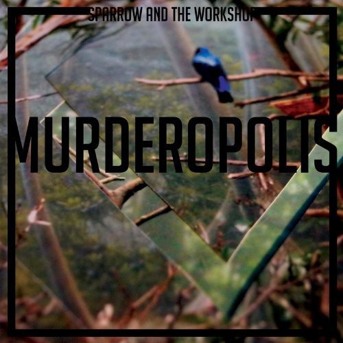Sparrow and the Workshop: Murderopolis [ Vinyl ]