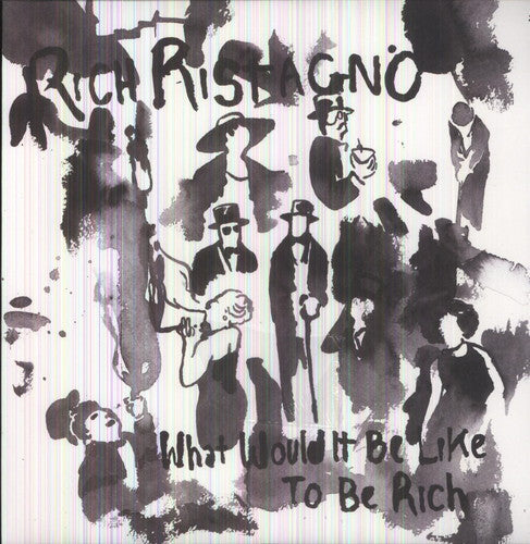 Rich Ristagno: What Would It Be Like to Be Rich [ Vinyl ]