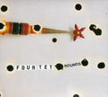 Four Tet: Rounds - COMPACT DISCS