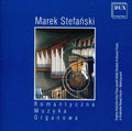 Marek Stefanski: Romantic Organ Music - COMPACT DISCS