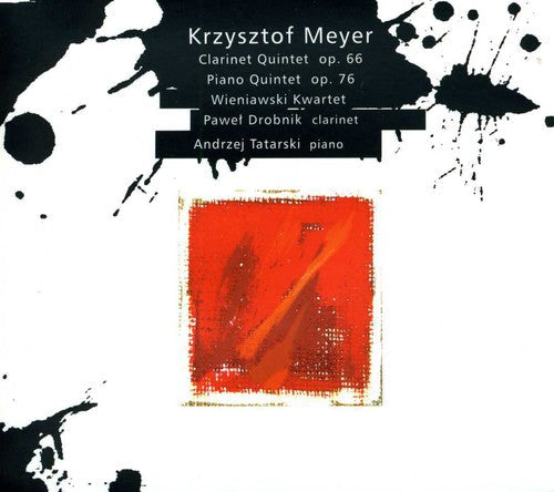 Meyer / Drobnik / Tatarski: Clarinet Quintet Op 66 / Piano Quintet Op 76 - COMPACT DISCS
