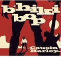 Cousin Harley: B'hiki Bop { CD }