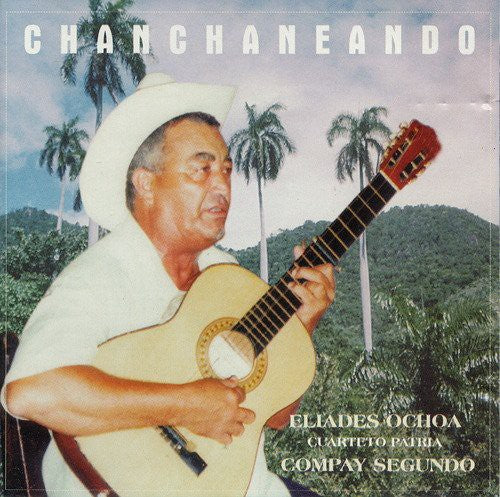 Eliades Ochoa: Chanchaneando { CD }