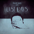 Klub des Loosers: Presents Last Days [ Vinyl ]