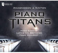 Anagnoson & Kinton: Piano Titans - COMPACT DISCS