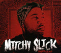 Mitchy Slick: Won't Stop { CD }