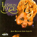 LaShun Pace: Just Because God Said It { CD }