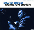 David Gogo: Come on Down { CD }