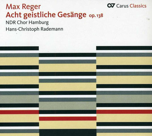 Max Reger: Eight Sacred Songs Op 138 - COMPACT DISCS