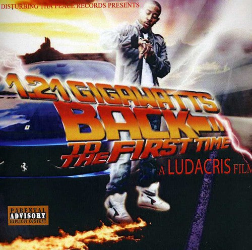 Ludacriss: 1.21 Gigawatts Back to the First Time { CD }
