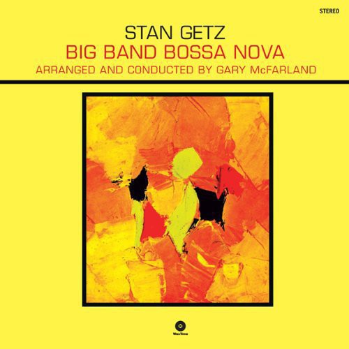 Stan Getz: Big Band Bossa Nova - VINYL