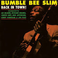 Bumble Bee Slim: Back In Town! [ Vinyl ]
