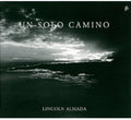 Lincoln Almada: Un Solo Camino - COMPACT DISCS
