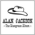 Alan Jackson: The Bluegrass Album - COMPACT DISCS
