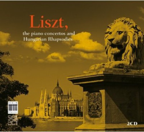 Liszt: Piano Concertos & Hungarian Rhapsodies - COMPACT DISCS