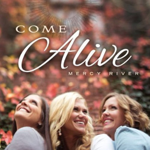 Mercy River: Come Alive { CD }