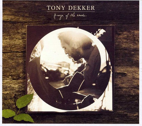 Tony Dekker: Prayer of the Woods { CD }