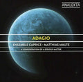 Ensemble Caprice: Adagio: A Consideration of a Serious Matter - COMPACT DISCS