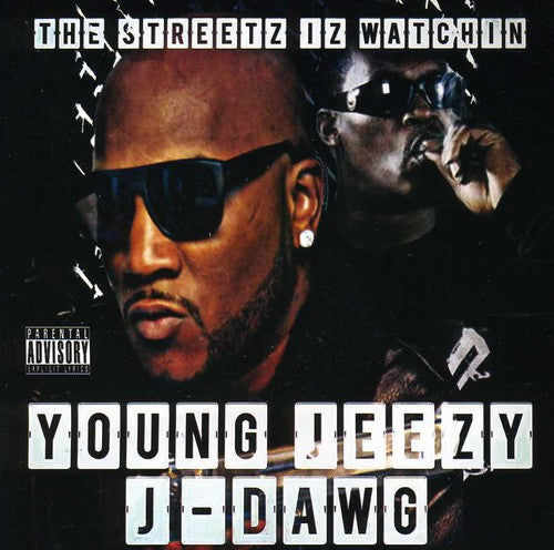 Young Jeezy & J-Dawg: Streetz Iz Watchin { CD }