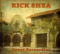 Rick Shea: Sweet Bernardine - COMPACT DISCS