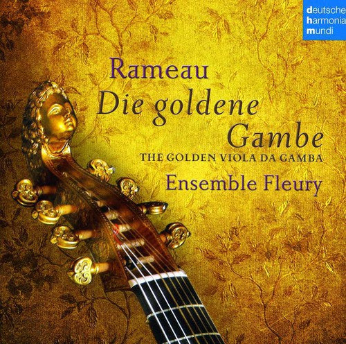 Ensemble Fleury: Rameau-Die Goldene Gambe-The Golden { CD }