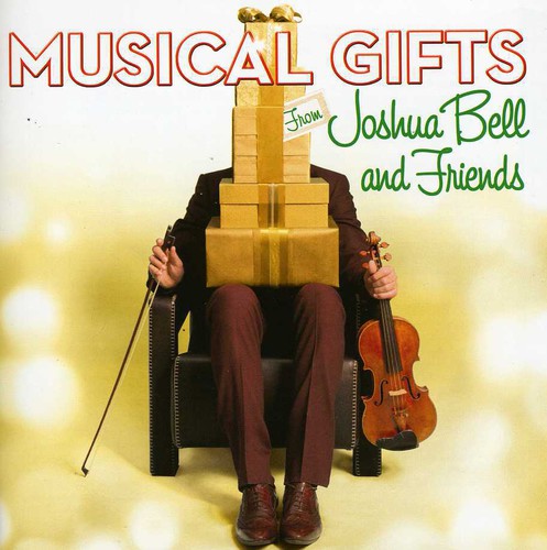 Joshua Bell & Friends: Musical Gifts from Joshua Bell & Frien { CD }
