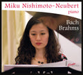 Miku Nishimoto-Neubert: Bach Brahms - COMPACT DISCS