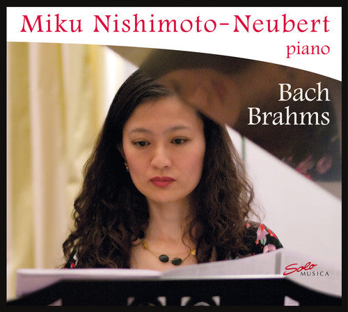 Miku Nishimoto-Neubert: Bach Brahms - COMPACT DISCS