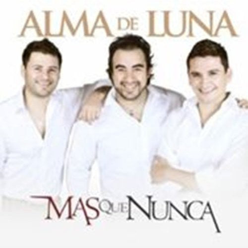 Alma de Luna: Mas Que Nunca { CD }