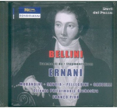 V. Bellini: Fragments from Ernani { CD }
