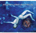 Alessandra Celletti: Above the Sky { CD }