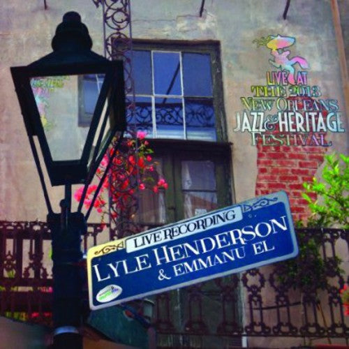 Lyle Henderson: Live at Jazzfest 2013 { CD }