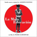 Alberto Iglesias: La Mala Educacion/Bad Education (Original Soundtrack) - CD
