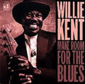 Willie Kent: Make Room for the Blues - COMPACT DISCS