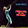 Lillian Briggs: I Want You to Be My Baby - CD