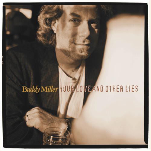 Buddy Miller: Your Love & Other Lies [ Vinyl ]