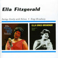 Ella Fitzgerald: Swings Gently with Nelson / Sings Broadway - CD