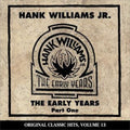 Hank Williams Jr.: Early Years 1 (Original Classic Hits 13) - COMPACT DISCS